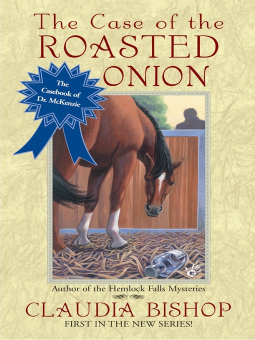 Title details for The Case of the Roasted Onion by Claudia Bishop - Available